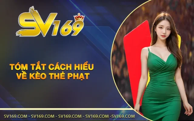 Tóm tắt cách hiểu về kèo thẻ phạt