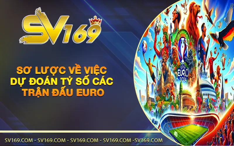 Sơ lược về việc dự đoán tỷ số các trận đấu Euro - soi kèo euro